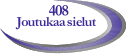 408 Joutukaa sielut