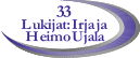 33 Lukijat: Irja ja Heimo Ujala