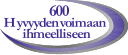 600 Hyvyyden voimaan ihmeelliseen