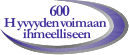 600 Hyvyyden voimaan ihmeelliseen
